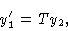 \begin{displaymath}y'_1 & = Ty_2 ,\cr \end{displaymath}