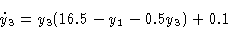 \begin{displaymath}\dot y_3 & = y_3 (16.5 - y_1 - 0.5y_3) + 0.1 \ \cr\end{displaymath}