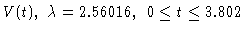 $V(t),\ \lambda=2.56016,\ 0\leq t\leq 3.802$