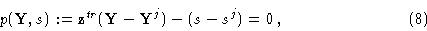 \begin{displaymath}p({\bf Y},s):={\bf z}\hbox{{$^t$}\hbox to 3.0pt{\hss $^r$}}({\bf Y}-{\bf Y}^j)-(s-s^j)=0\, ,\eqno(8)\end{displaymath}