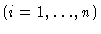 $(i=1,\ldots,n)$