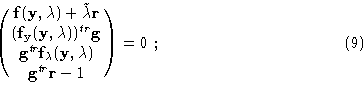 \begin{displaymath}\pmatrix {{\bf f}({\bf y},\lambda ) + \tilde\lambda {\bf r}\c...
...$}\hbox to 3.0pt{\hss $^r$}}{\bf r}- 1 \cr } = \00 \ ;\eqno (9)\end{displaymath}